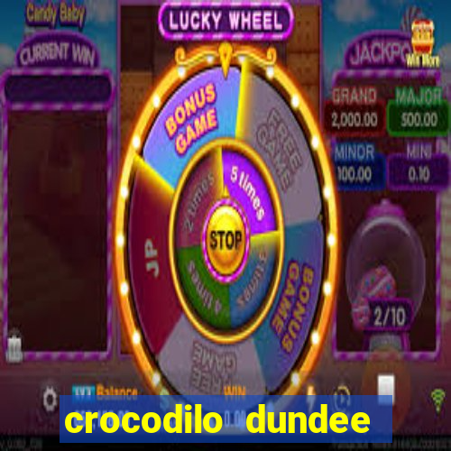 crocodilo dundee filme completo dublado